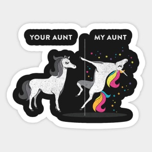 Your Aunt vs My Aunt Unicorn Sticker